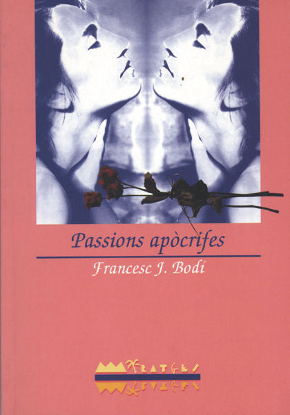 Passions apòcrifes, de BODI BENEYTO, FRANCESC JOAN | portada del libro