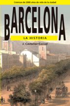 BARCELONA LA HISTORIA -CASTELLANO, de Joan Castellar-Gassol | portada del libro