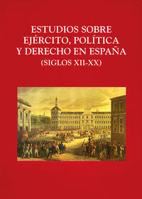 Estudios sobre Ejército, Política y Derecho en España, de Varios autores | portada del libro