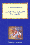 Alfonso X, el Sabio: Una biografía, de Martínez Santamarta, H. Salvador | portada del libro
