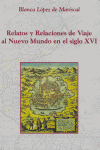 Relatos y relaciones de viaje al Nuevo Mundo en el siglo XVI, de López de Mariscal | portada del libro