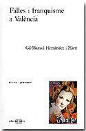 FALLES I FRANQUISME A VALENCIA, de HERN·NDEZ I MARTI, GIL MANUEL | portada del libro