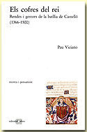 ELS COFRES DEL REI, RENDES I GESTORS DE LA BATLLIA DE CASTELLO (1366-1500), de VICIANO I NAVARRO, PAU | portada del libro