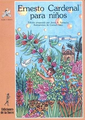 Ernesto Cardenal para niños, de Cardenal, Ernesto | portada del libro