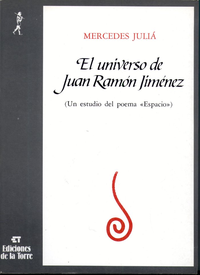 Universo de Juan Ramón Jiménez, El. Un estudio del poema <Espacio>, de Juliá, Mercedes | portada del libro