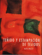 Teñido y estampación de tejidos, de WELLS | portada del libro