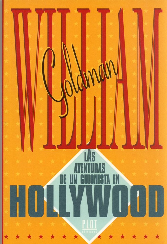 Las aventuras de un guionista en Hollywood, de Goldman | portada del libro
