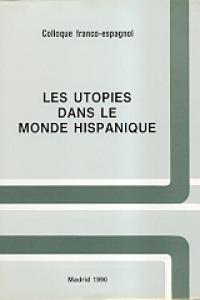 Les utopies dans le monde hispanique, de COLECTIVO | portada del libro