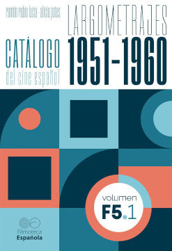 CATALAGO DEL CINE ESPAÑOL VOL F5.1, de VV AA | portada del libro
