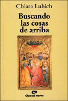 Buscando las cosas de arriba, de Lubich | portada del libro