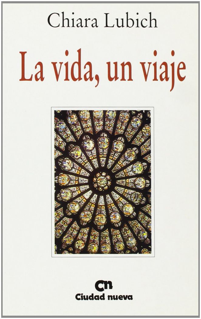 La vida, un viaje, de Lubich, Chiara | portada del libro