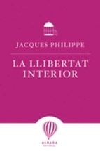 LLIBERTAT INTERIOR, LA - CAT, de Jacques Philippe | portada del libro