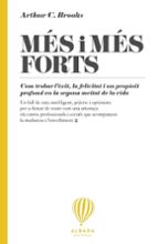 MES I MES FORTS - CAT, de Arthur C. Brooks | portada del libro