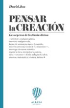 PENSAR LA CREACION, de DAVID JOU I MIRABENT | portada del libro