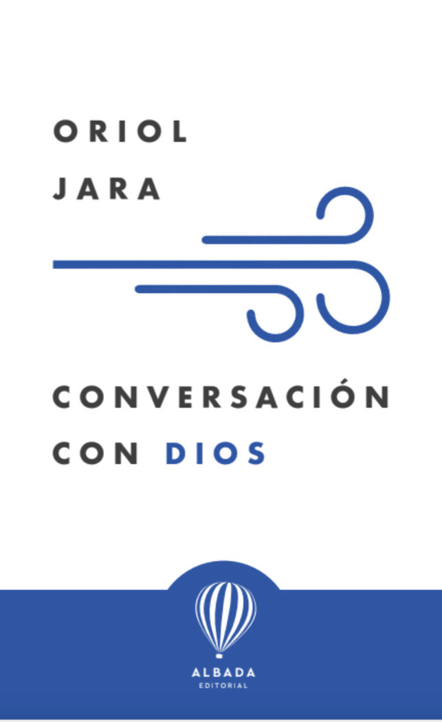 CONVERSACION CON DIOS, de JARA,ORIOL | portada del libro