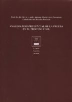 ANALISIS JURISPRUDENCIAL PRUEBA PROCESO CIVIL. 2, de Antonio María Lorca Navarrete | portada del libro