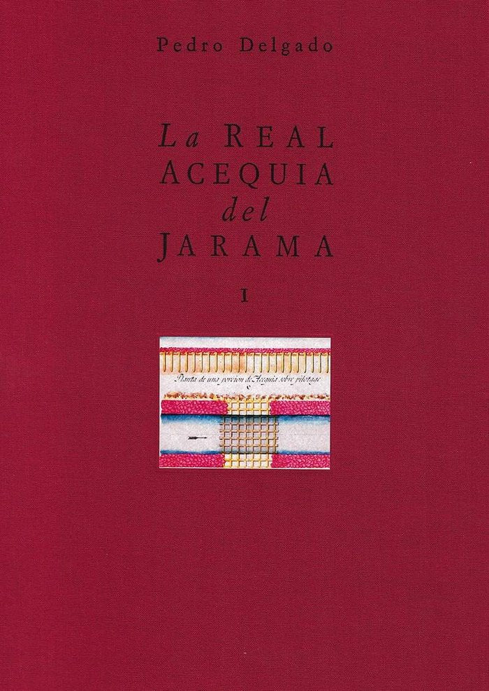 La Real Acequia del Jarama, de Piñera y Rivas, Álvaro de la | portada del libro