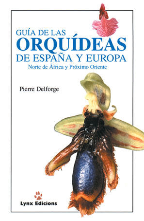 GUIA ORQUIDEAS DE ESPAÑA Y EUROPA, de DELFORGE | portada del libro