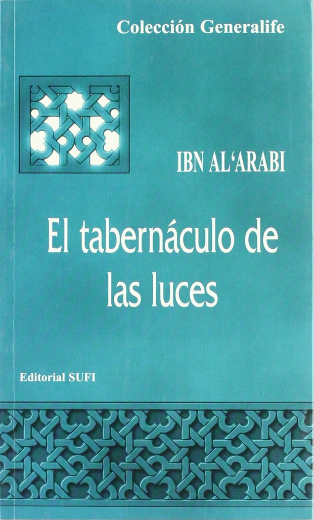 TABERNACULO DE LAS LUCES = MISHKAT AL ANWAR, EL, de IBN °ARABI | portada del libro