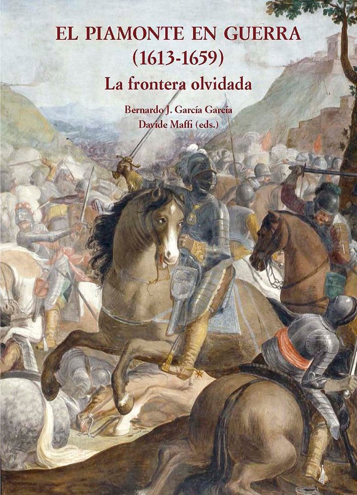 PIAMONTE EN GUERRA, EL (1613-1659), de GARCIA GARCIA, BERNARDO J. | portada del libro