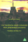 VALENCIA QUE CONOCIO SAN JOSEMARIA ESCRIVA, de CORBIN | portada del libro