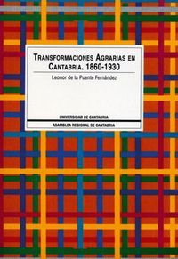 Transformaciones agrarias en Cantabria, 1860-1930, de Puente Fernández | portada del libro