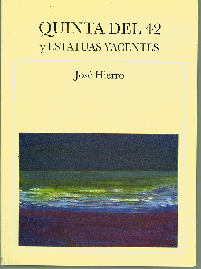 Quinta del 42 y estatuas yacentes, de Hierro, José | portada del libro