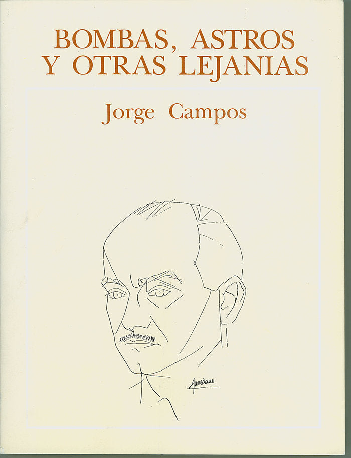 Bombas, astros y otras lejanías, de Campos, Jorge | portada del libro