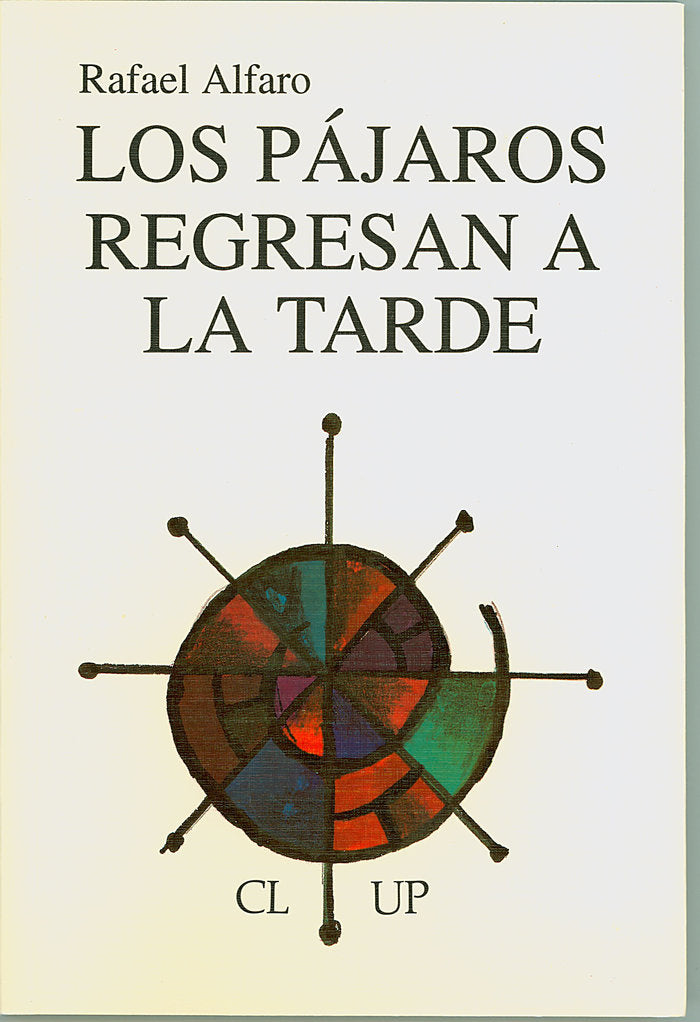 Los pájaros regresan a la tarde, de Alfaro, Rafael | portada del libro