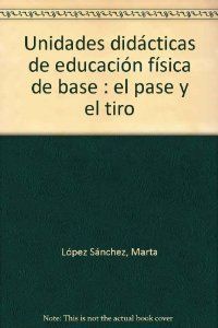 UNIDADES DIDACTICAS: PASE Y TIRO, de SIN AUTOR | portada del libro