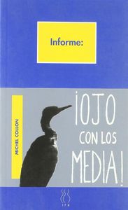 Ojo con los media, de Collon, Michel | portada del libro