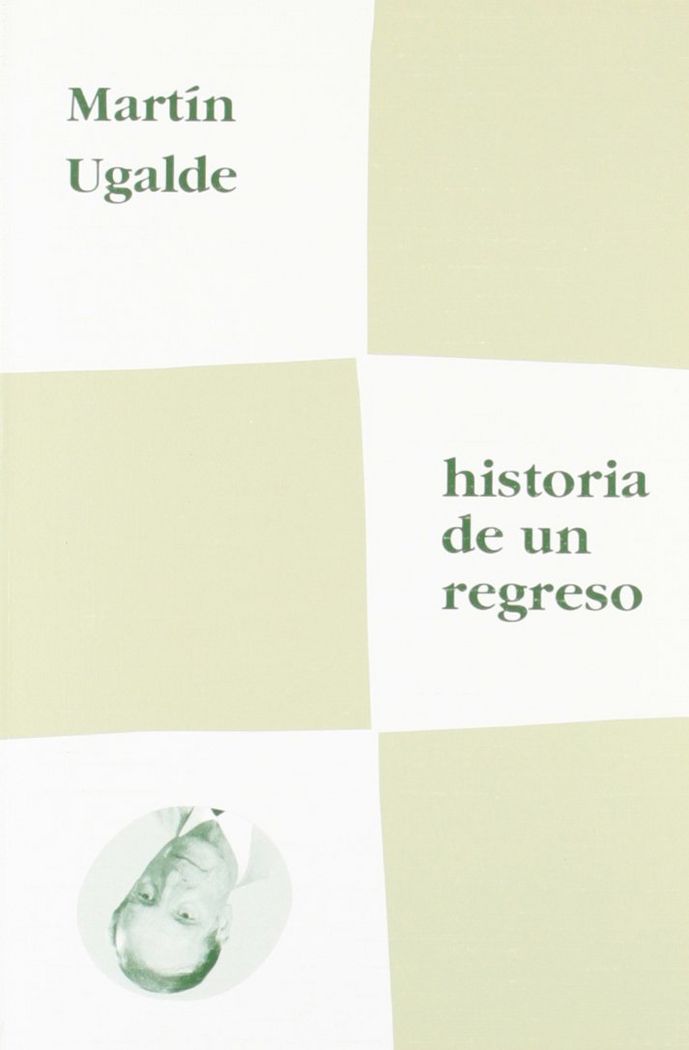 HISTORIA DE UN REGRESO, de Ugalde | portada del libro