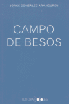 CAMPO DE BESOS, de GONZALEZ ARAGUREN | portada del libro