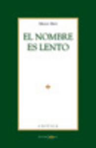 NOMBRE ES LENTO, de MORI MENENDEZ | portada del libro