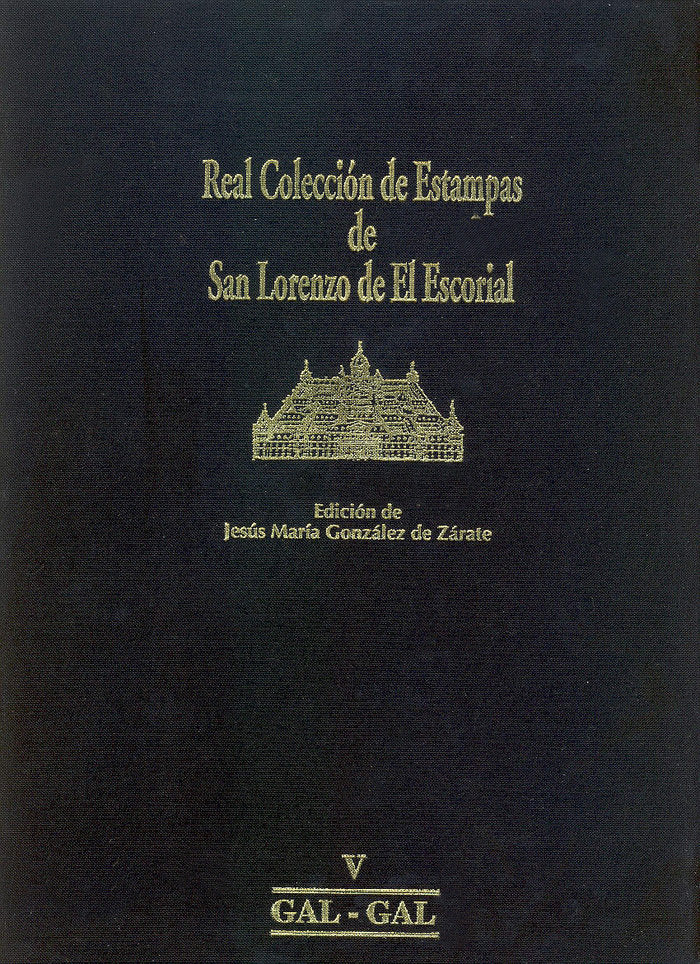 Real Colección de Estampas de San Lorenzo de El Escorial, de JESUS MARIA GONZALEZ DE ZARATE GARCIA | portada del libro