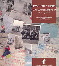 José López Rubio. La otra generación del 27. Discursos y cartas | portada del libro
