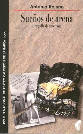 Sueños de arena. Tragedia de amenaza, de Rojano, Antonio | portada del libro
