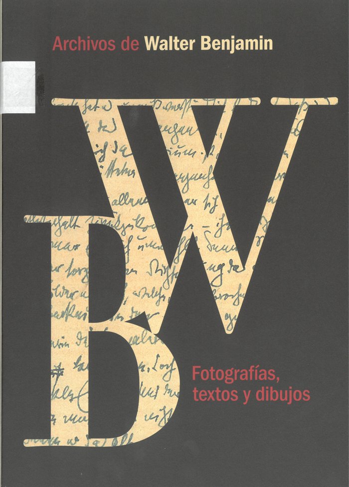 Archivos de Walter Benjamin. Fotografías, textos y dibujos, de Varios autores | portada del libro