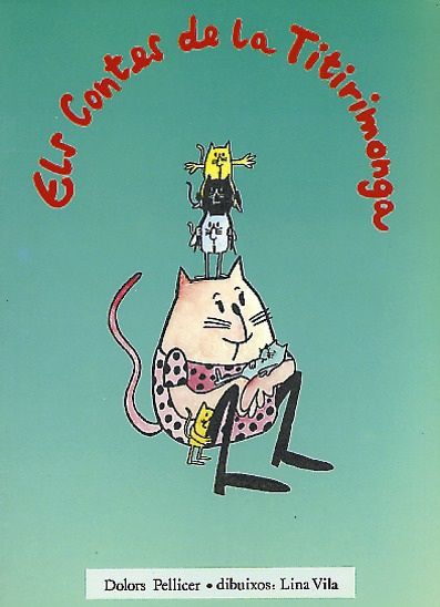 Els Contes de la Titirimonga, de Pellicer Sòria, Mª Dolors | portada del libro