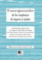 NUEVO REGIMEN JURIDICO TRASPLANTES DE ORGANOS Y TEJIDOS, de CARLOS Mª (COORD.) ROMEO CASABONA | portada del libro
