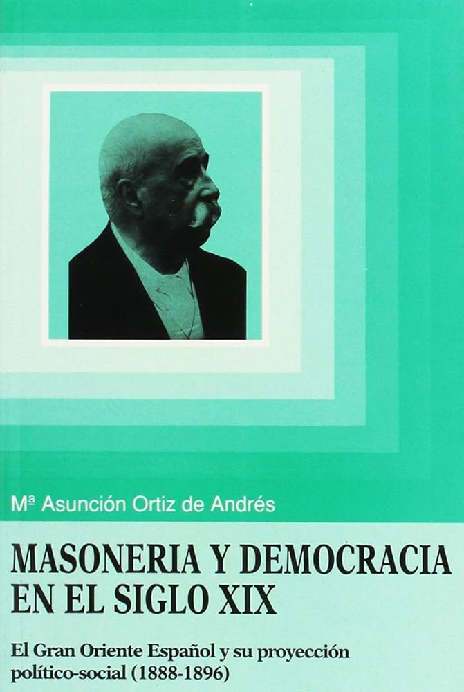 Masonería y Democracia en el siglo XIX, de Ortiz de Andrés | portada del libro
