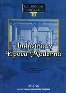 INDUSTRIA Y EPOCA MODERNA, de LUIS A. RIBOT GARCIA Y LUIGI DE ROSA - AA.VV. | portada del libro