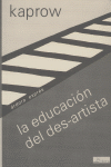 La educación del des-artista, seguida de Doctor MD, de Kaprow, Allan | portada del libro