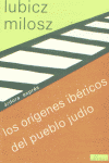 Los orígenes ibéricos del pueblo judío y otros textos, de Milosz, Oskar Wladislaw de Lubicz | portada del libro