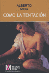 COMO LA TENTACION, de Mira | portada del libro
