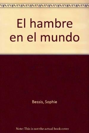 El hambre en el mundo, de Bessis | portada del libro