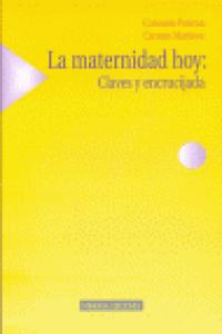 La maternidad hoy: claves y encrucijada, de Carmen Martínez | portada del libro
