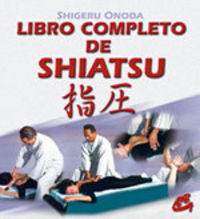 Libro completo de shiatsu, de Onoda, Shigeru | portada del libro