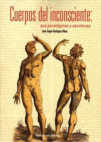 Cuerpos del inconsciente, de Rodríguez Ribas, José Ángel | portada del libro