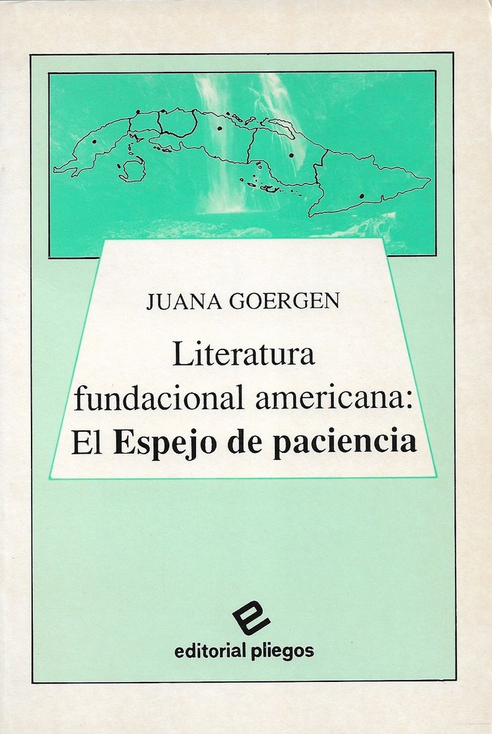 Literatura fundacional americana, de GOERGEN, JUANA | portada del libro
